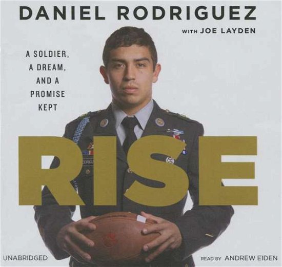 Cover for Daniel Rodriguez · Rise: a Soldier, a Dream, and a Promise Kept (CD) (2015)