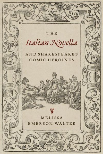Cover for Melissa Walter · The Italian Novella and Shakespeare's Comic Heroines (Hardcover Book) (2019)