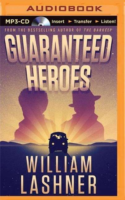 Cover for William Lashner · Guaranteed Heroes (MP3-CD) (2015)