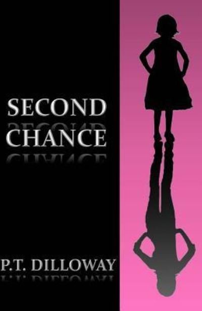 Cover for P T Dilloway · Second Chance (Paperback Book) (2013)