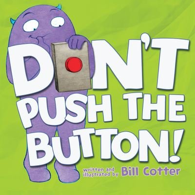 Cover for Bill Cotter · Don't Push the Button! (Kartongbok) (2015)