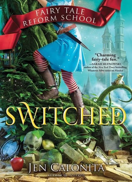 Cover for Jen Calonita · Switched - Fairy Tale Reform School (Hardcover bog) (2018)
