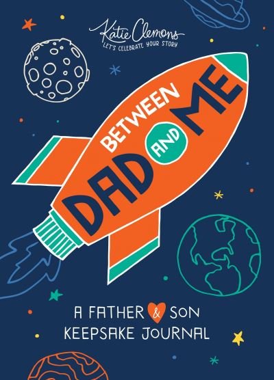 Cover for Katie Clemons · Between Dad and Me: A Father and Son Keepsake Journal (Taschenbuch) (2019)