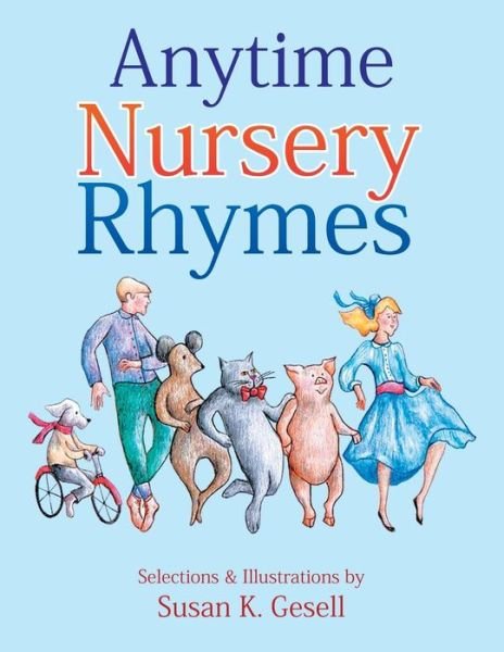 Susan Gesell · Anytime Nursery Rhymes (Paperback Book) (2014)
