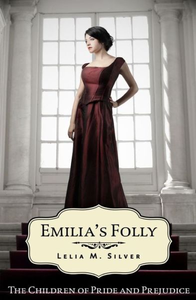 Cover for Lelia M Silver · Emilia's Folly (Paperback Book) (2013)