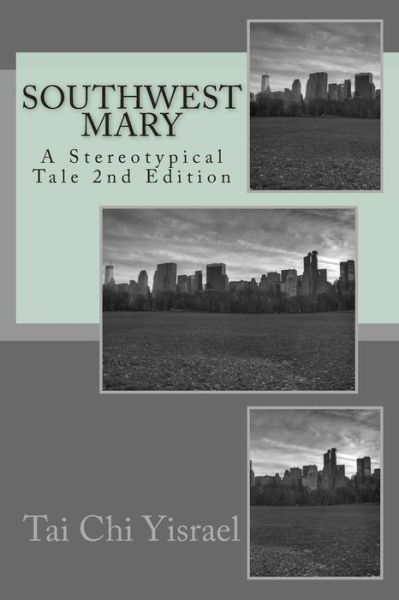 Cover for Tai Chi Yisrael · Southwest Mary: a Stereotypical Tale (Taschenbuch) (2014)