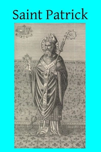 Cover for Brother Hermenegild Tosf · Saint Patrick: About 381-469 (Paperback Book) (2014)