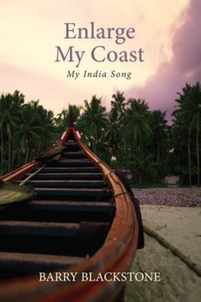 Cover for Barry Blackstone · Enlarge My Coast: My India Song (Hardcover Book) (2013)