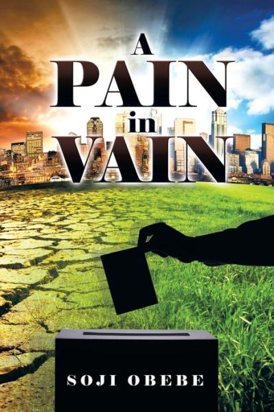 Cover for Soji Obebe · A Pain in Vain (Paperback Book) (2014)