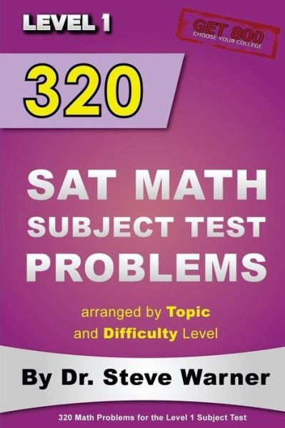 Cover for Steve Warner · 320 Sat Math Subject Test Problems Arranged by Topic and Difficulty Level - Level 1 (Taschenbuch) (2014)