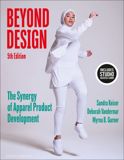 Cover for Keiser, Sandra (Mount Mary University, USA) · Beyond Design: The Synergy of Apparel Product Development - Bundle Book + Studio Access Card (Book) (2022)