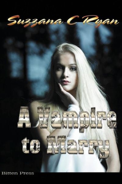 A Vampire to Marry: a Vampire to Marry (A Vampire for Her Birthday) (Volume 1) - Suzzana C Ryan - Books - CreateSpace Independent Publishing Platf - 9781502471642 - October 8, 2014