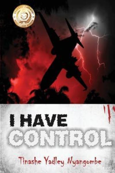 Cover for Tinashe Yadley Nyangombe · I Have Control (Paperback Book) (2014)