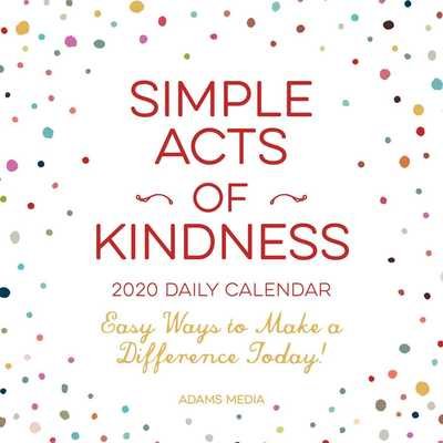 Cover for Adams Media · Simple Acts of Kindness 2020 Daily Calendar: Easy Ways to Make a Difference Today! - Simple Acts (Calendar) (2019)