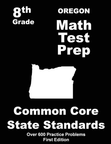Cover for Teachers\' Treasures · Oregon 8th Grade Math Test Prep: Common Core Learning Standards (Paperback Bog) (2015)