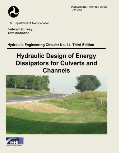 Cover for U S Department of Transportation · Hydraulic Design of Energy Dissipators for Culverts and Channels: Third Edition (Paperback Book) (2015)