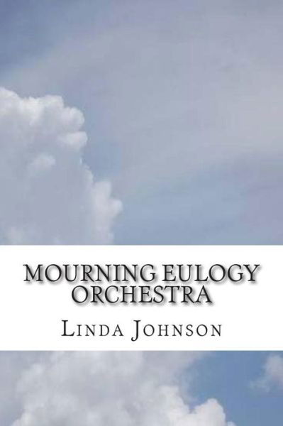 Cover for Linda Johnson · Mourning Eulogy Orchestra (Paperback Book) (2015)