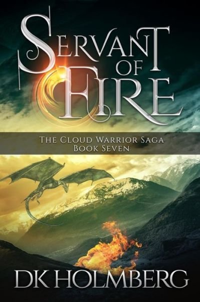 Cover for D K Holmberg · Servant of Fire (Paperback Book) (2015)