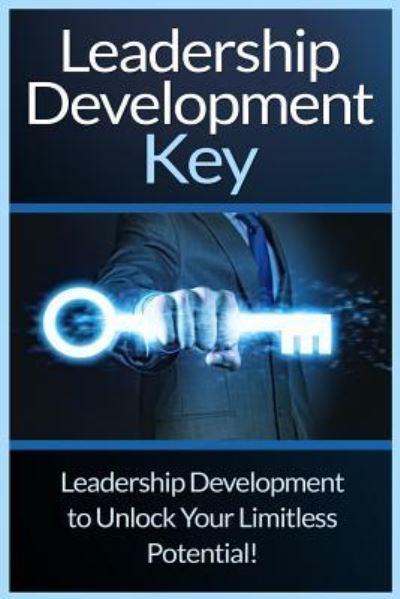 Leadership Development Key - Ryan Cooper - Books - Createspace Independent Publishing Platf - 9781519257642 - November 22, 2015