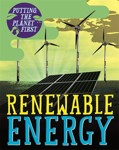 Cover for Nancy Dickmann · Putting the Planet First: Renewable Energy - Putting the Planet First (Paperback Book) (2019)