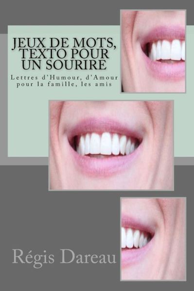 Cover for Regis Dareau Dareau Regis · Jeux de mots, Texto pour un sourire (Paperback Book) (2016)