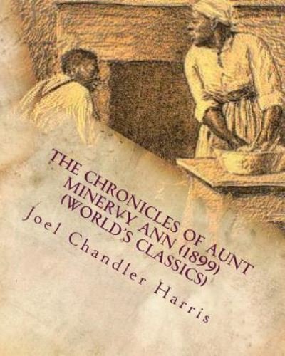 Cover for Joel Chandler Harris · The Chronicles of Aunt Minervy Ann (Paperback Book) (2016)