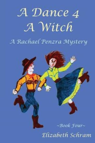Elizabeth Schram · A Dance 4 A Witch (Book 4) (Paperback Book) (2016)
