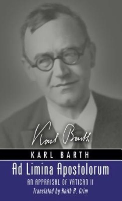 Cover for Karl Barth · Ad Limina Apostolorum (Hardcover Book) (2016)