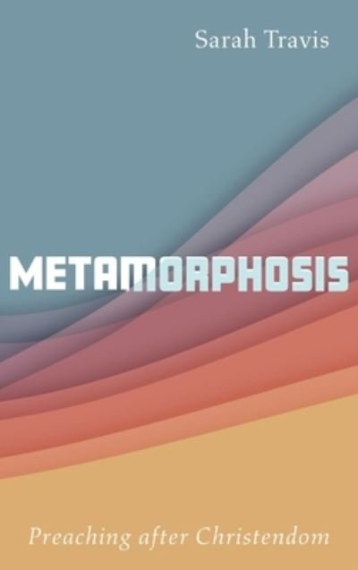 Cover for Sarah Travis · Metamorphosis (Bog) (2019)