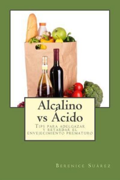 Cover for Berenice Suarez · Alcalino vs Acido (Paperback Book) (2016)