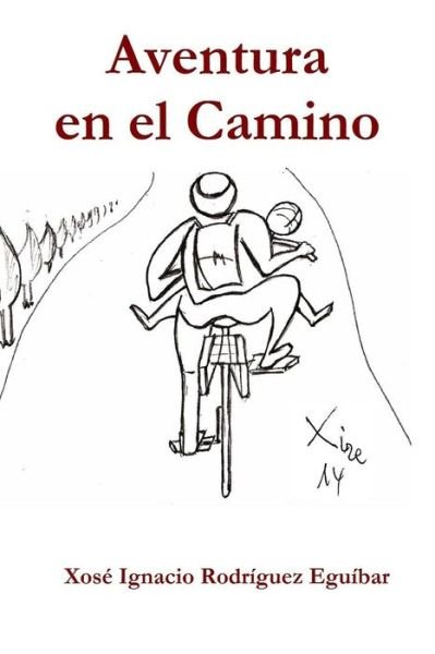 Cover for Xose Ignacio Rodriguez Eguibar · Aventura En El Camino (Pocketbok) (2016)