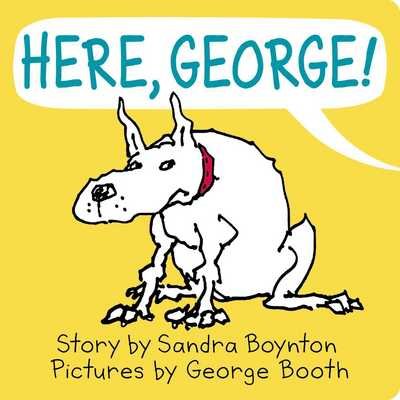 Here, George! - Sandra Boynton - Libros - Simon & Schuster - 9781534429642 - 1 de mayo de 2018