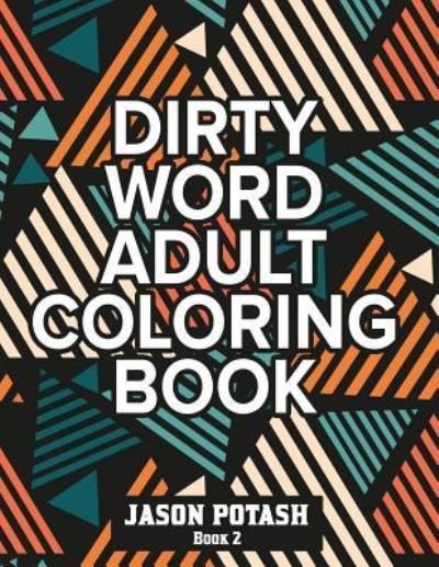 Cover for Jason Potash · Dirty Word Adult Coloring Book (Pocketbok) (2016)