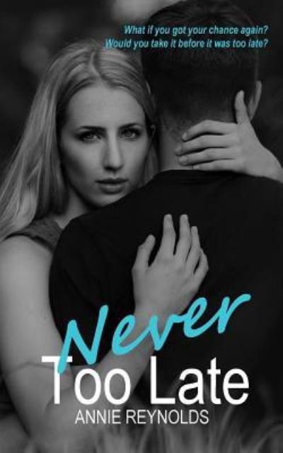 Cover for Annie Reynolds · Never Too Late (Paperback Book) (2016)