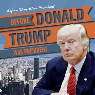 Cover for Ryan Nagelhout · Before Donald Trump Was President (Paperback Book) (2017)