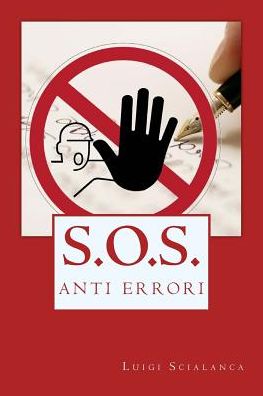 Cover for Luigi Scialanca · S.O.S anti-Errori!!! (Paperback Book) (2016)