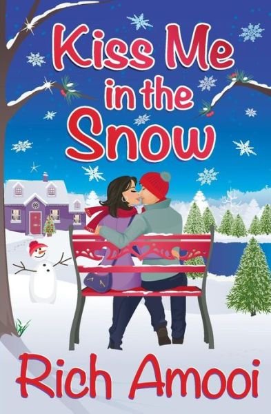 Kiss Me in the Snow - Rich Amooi - Bücher - Createspace Independent Publishing Platf - 9781541122642 - 17. Dezember 2016
