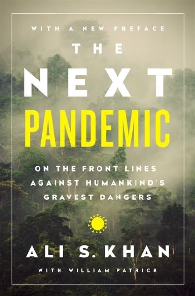 Cover for Dr Ali S. Khan · The Next Pandemic: On the Front Lines Against Humankind's Gravest Dangers (Paperback Bog) (2020)