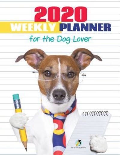 Cover for Journals and Notebooks · 2020 Weekly Planner for the Dog Lover (Taschenbuch) (2019)
