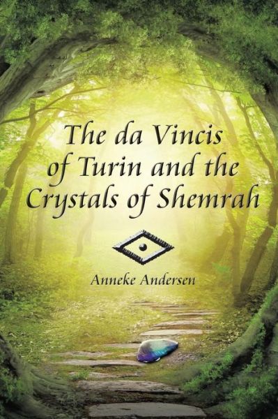 Cover for Anneke Andersen · The da Vincis of Turin and the Crystals of Shemrah (Paperback Book) (2018)