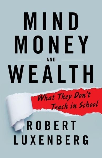 Cover for Robert Luxenberg · Mind, Money, and Wealth (Paperback Book) (2019)