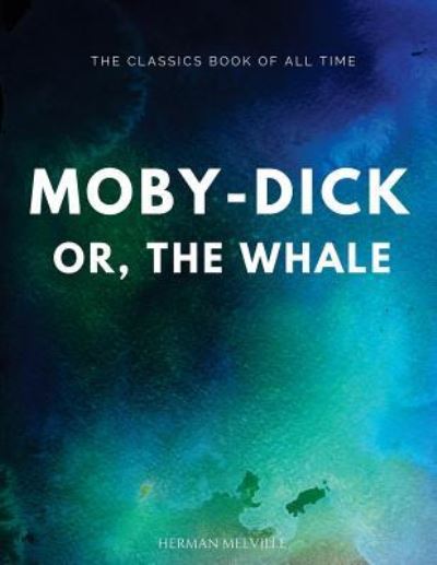 Cover for Herman Melville · Moby-Dick; Or, the Whale (Paperback Book) (2017)