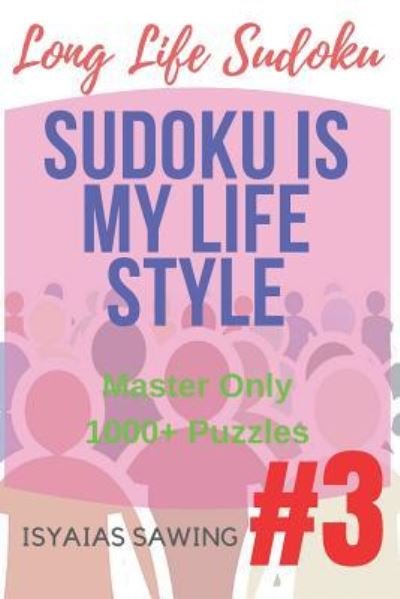 Cover for Isyaias Sawing · Long Life Sudoku 3 (Paperback Book) (2017)