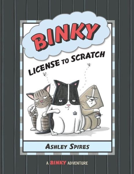 Binky: License To Scratch - Ashley Spires - Livros - Kids Can Press - 9781554539642 - 1 de setembro de 2013