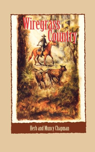 Cover for Muncy Chapman · Wiregrass Country - Cracker Western (Hardcover Book) (1998)
