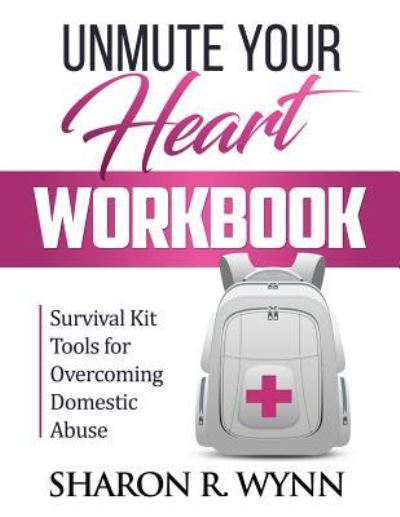 Cover for Sharon R Wynn · Unmute Your Heart Workbook (Paperback Book) (2019)