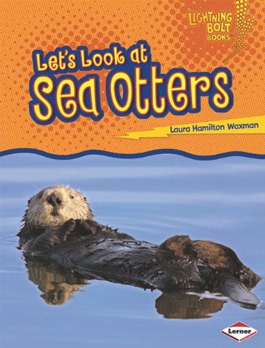 Cover for Laura Hamilton Waxman · Let's Look at Sea Otters (Lightning Bolt Books: Animal Close-ups) (Paperback Book) (2010)