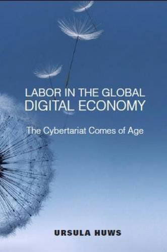 Cover for Ursula Huws · Labor in the Global Digital Economy: The Cybertariat  Comes of Age (Hardcover bog) (2014)