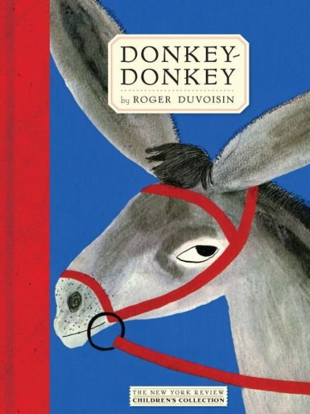 Cover for Roger Duvoisin · Donkey-Donkey (Hardcover Book) [Main edition] (2016)