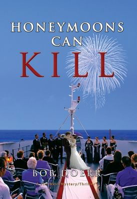 Cover for Bob Doerr · Honey Moon Can Kill (Inbunden Bok) (2019)